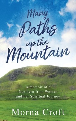 Morna Croft - Many Paths up the Mountain, Häftad. Tillgänglighet: Lägg i varukorg