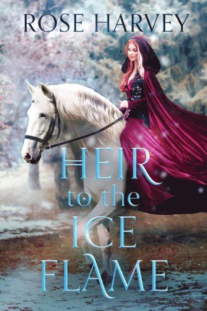 Rose Harvey - Heir to the Ice Flame, E-bok