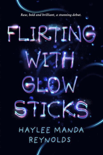 Haylee Manda Reynolds - Flirting with Glowsticks, E-bok. Tillgänglighet: Lägg i varukorg