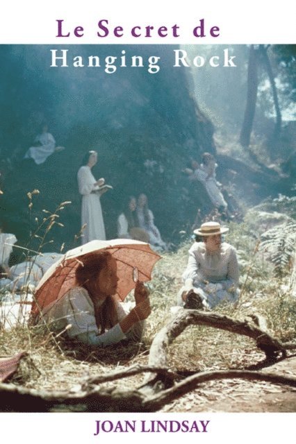 Joan Lindsay - Le Secret de Hanging Rock, E-bok