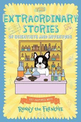 Ronny the Frenchie - Extraordinary Stories of Scientists and Inventors, Häftad. Tillgänglighet: Lägg i varukorg