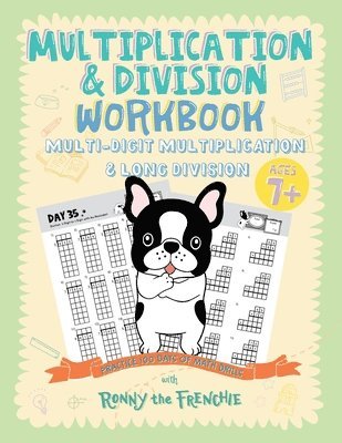 Ronny the Frenchie - Multiplication & Division Workbook - Multi-Digit Multiplication & Long Division, Häftad. Tillgänglighet: Lägg i varukorg