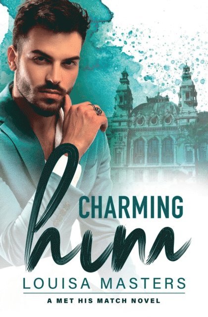 Louisa Masters - Charming Him, E-bok