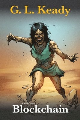 G. L. Keady - Blockchain: Sons of Steel, Häftad. Tillgänglighet: Lägg i varukorg