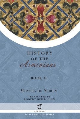 Moses of Xoren - History of the Armenians, Häftad