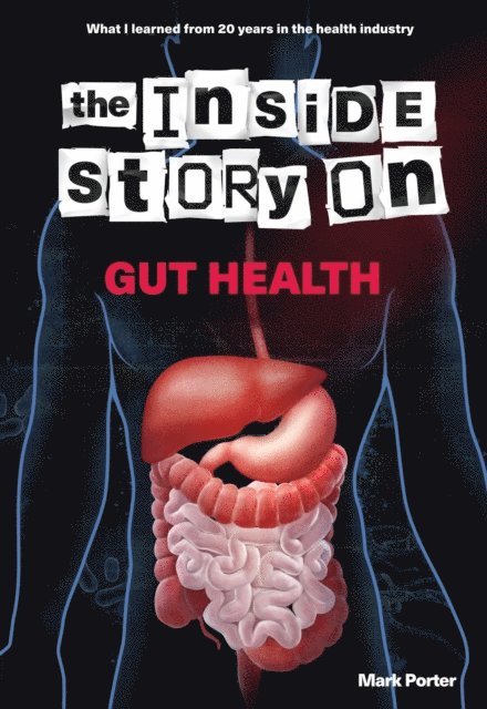 Mark Porter - Inside Story on Gut Health, E-bok