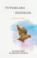 Tutsaklara zgrlk (Liberty to the Captives)