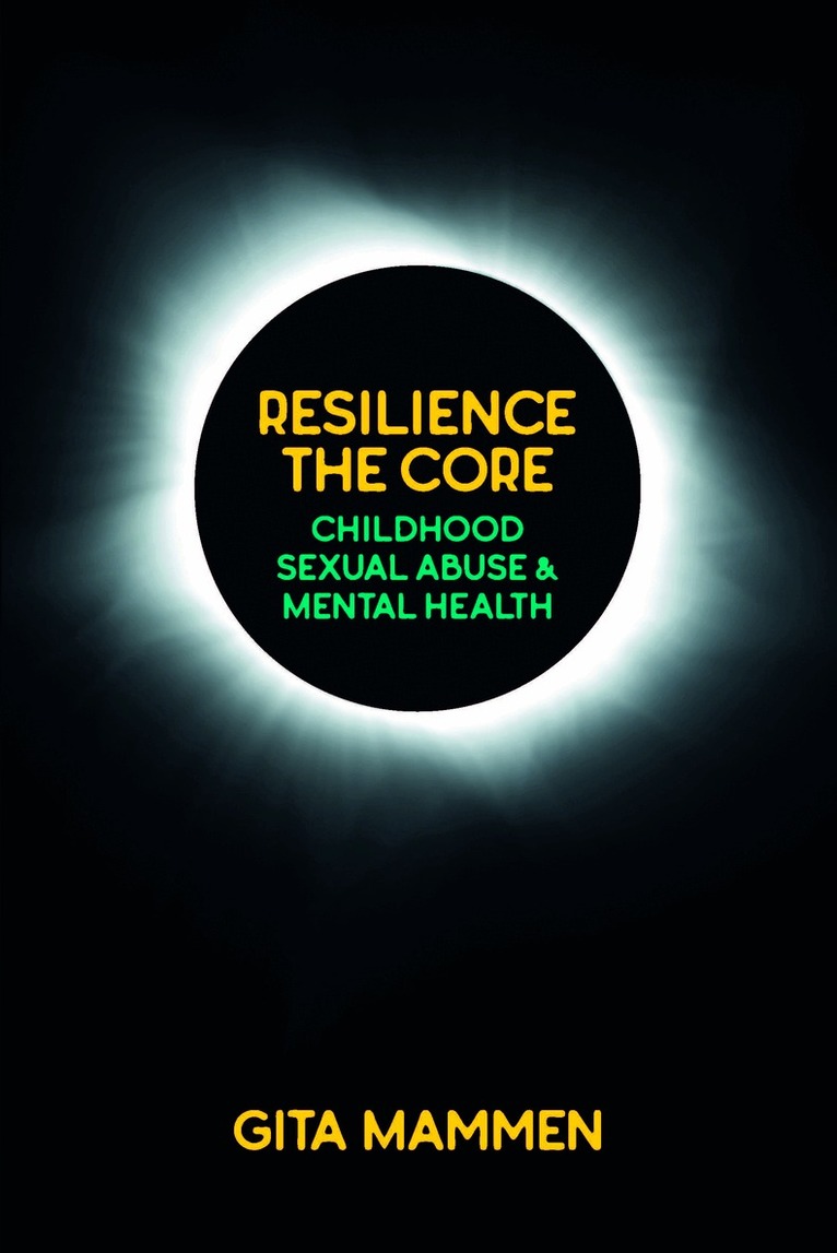 Gita Mammen - Resilience The Core, Häftad