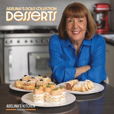 Adelina Pulford - Adelina's Dolci Collection - Desserts, Häftad. Tillgänglighet: Lägg i varukorg