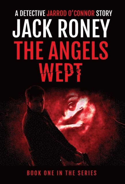Jack Roney - Angels Wept, E-bok