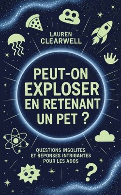 Lauren Clearwell - Peut-on exploser en retenant un pet?, Häftad