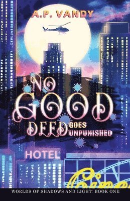 A P Vandy - No Good Deed Goes Unpunished, Häftad