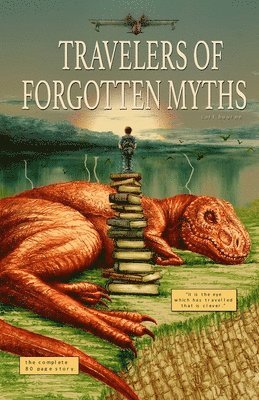 Carl Bourne - Travelers of Forgotten Myths, Häftad