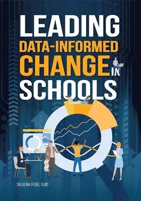 Selena Fisk - Leading Data-Informed Change in Schools, Häftad. Tillgänglighet: Lägg i varukorg