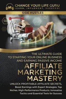 Change Your Life Guru - Affiliate Marketing Mastery, Häftad. Tillgänglighet: Lägg i varukorg