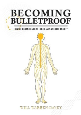 Will Warren-Davey - Becoming Bulletproof, Häftad