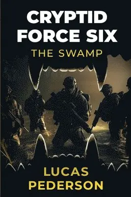 Lucas Pederson - Cryptid Force Six: The Swamp, Häftad. Tillgänglighet: Lägg i varukorg