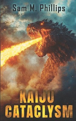 Sam M. Phillips - Kaiju Cataclysm, Häftad. Tillgänglighet: Lägg i varukorg