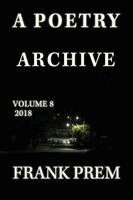 A Poetry Archive Volume 8: 2018