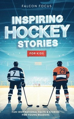 Falcon Focus - Inspiring Hockey Stories For Kids - Fun, Inspirational Facts & Stories For Young Readers, Häftad. Tillgänglighet: Lägg i varukorg