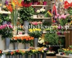 Teresa Rosewood - Visit to the Flower Shop, Inbunden. Tillgänglighet: Lägg i varukorg