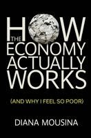 Diana Mousina - How the Economy Actually Works, Häftad. Tillgänglighet: Kommande