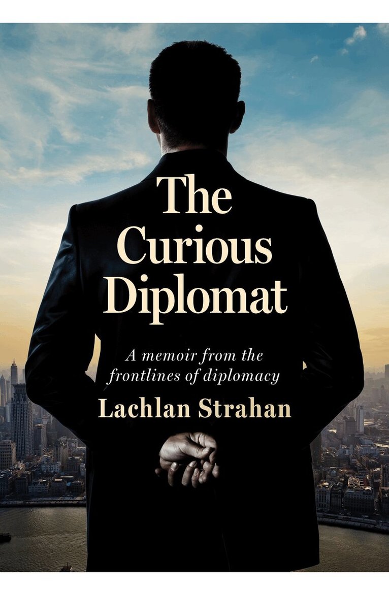 Lachlan Strahan - Curious Diplomat, Häftad. Tillgänglighet: Tillfälligt slut