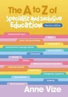 Anne Vize - A to Z of Specialist and Inclusive Education, Second edn: A practical resource for early childhood and primary teachers, Häftad