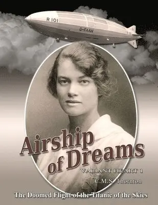 C M S Thornton - Airship of Dreams, Häftad. Tillgänglighet: Lägg i varukorg