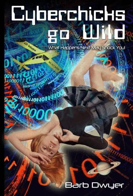 Barb Dwyer - Cyberchicks go Wild, E-bok. Tillgänglighet: Lägg i varukorg