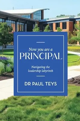 Paul Teys - Now You Are a Principal, Häftad. Tillgänglighet: Lägg i varukorg