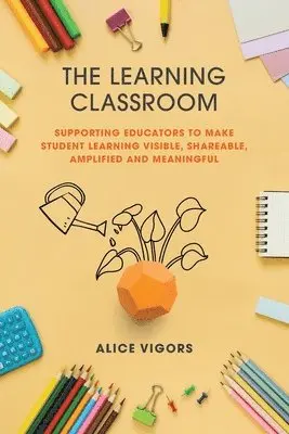 Alice Vigors - Learning Classroom, Häftad. Tillgänglighet: Lägg i varukorg