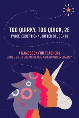 Susan Nikakis, Rhiannon Lowrey - Too Quirky, Too Quick, 2E, Häftad. Tillgänglighet: Lägg i varukorg