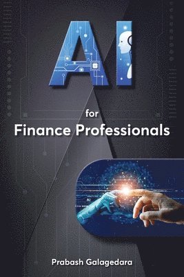 Prabash Galagedara - AI for Finance Professionals, Häftad. Tillgänglighet: Lägg i varukorg
