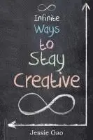 Jessie Gao - Infinite Ways to Stay Creative, Häftad. Tillgänglighet: Lägg i varukorg
