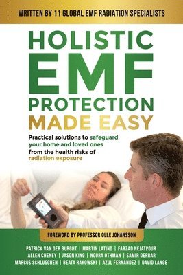 Patrick Van Der Burght, Martin Latino, Farzad Nejatpour - Holistic EMF Protection Made Easy, Häftad