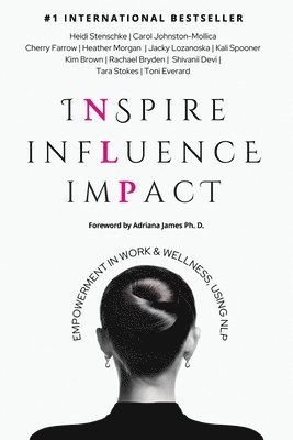 Heidi Stenschke, Adriana James, Toni Everard - Inspire Influence Impact, Häftad