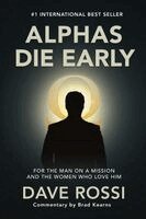 Dave Rossi - Alphas Die Early, Häftad
