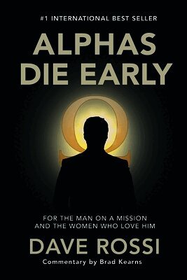 Dave Rossi - Alphas Die Early, Häftad