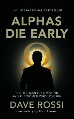 Dave Rossi - Alphas Die Early, Inbunden