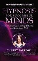 Cherry Farrow - Hypnosis For Successful Minds, Inbunden