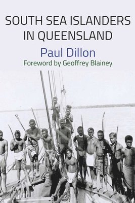 Paul Dillon - South Sea Islanders in Queensland, Häftad