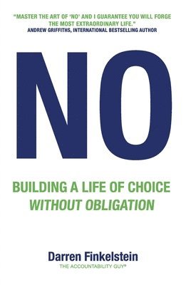 Darren Finkelstein - No: Building a life of choice without obligation, Häftad. Tillgänglighet: Lägg i varukorg
