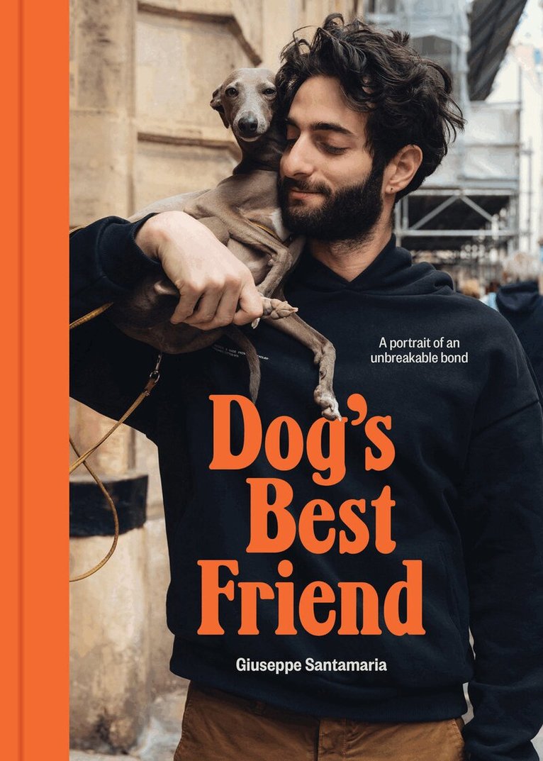Giuseppe Santamaria - Dog's Best Friend, Inbunden