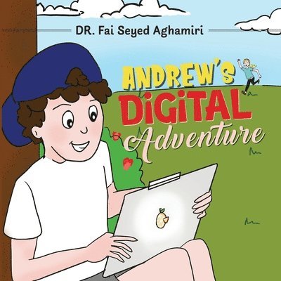 Fai Seyed Aghamiri - Andrew's Digital Adventure, Häftad. Tillgänglighet: Lägg i varukorg