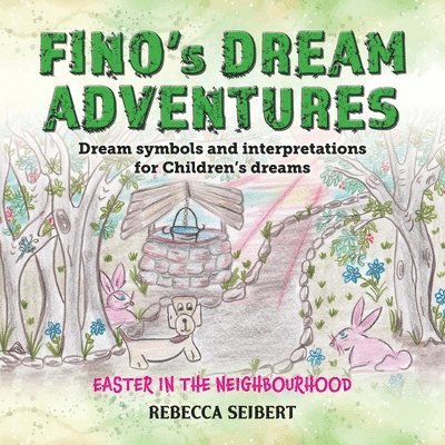 Rebecca Seibert - Fino Dream Adventures book10: Easter in the Neighbourhood, Häftad. Tillgänglighet: Lägg i varukorg