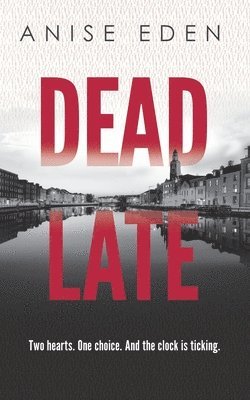 Anise Eden - Dead Late, Häftad