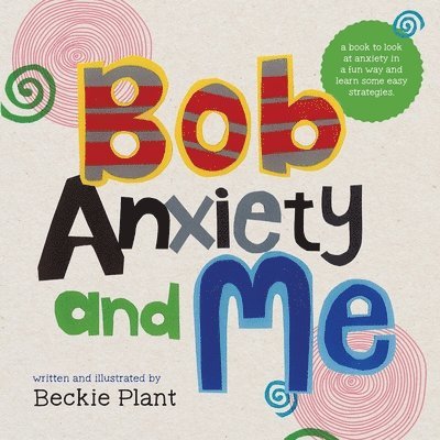 Bob Anxiety and Me