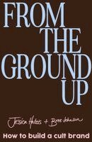 Jessica Hatzis, Bree Johnson - From the Ground Up, Häftad