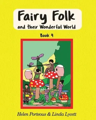 Helen Porteous, Linda Lycett - Fairy Folk and their Wonderful World, Häftad. Tillgänglighet: Lägg i varukorg
